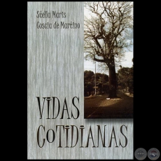 VIDAS COTIDIANAS - Autora: STELLA MARIS COSCIA DE MARTINO - Ao 2007